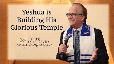 Yeshua Is Building His Glorious Temple