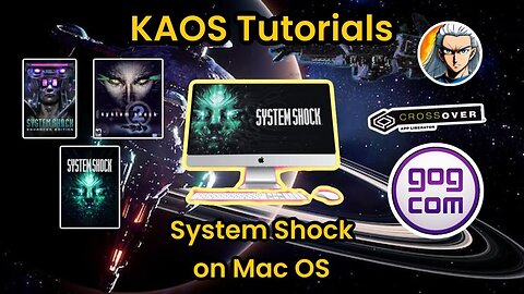 Kaos Tutorials: Can System Shock Games Be Played on Mac OS?