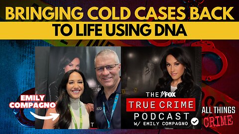 Emily Compagno – How DNA Collection Is Bringing Cold Cases Back to Life Full EP