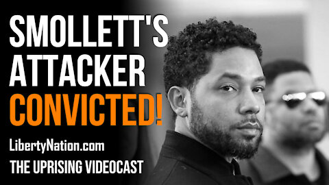 Jussie Smollett's Attacker Convicted! - The Uprising Videocast