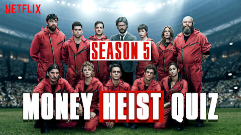 Money Heist season 5 volume 1 | Quiz