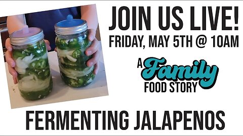 Fermenting Jalapenos LIVE with The Comstock Clan!