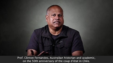 Prof. Clinton Fernandes: Australia's role in the Chile coup d'état
