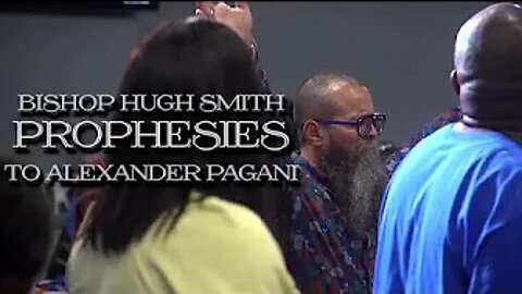 Bishop Hugh Smith Prophesies To Alexander Pagani