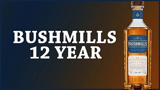Bushmills 12 Year | The Whiskey Dictionary
