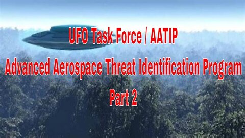 UFO Task Force / AATIP (Advanced Aerospace Threat Identification Program)