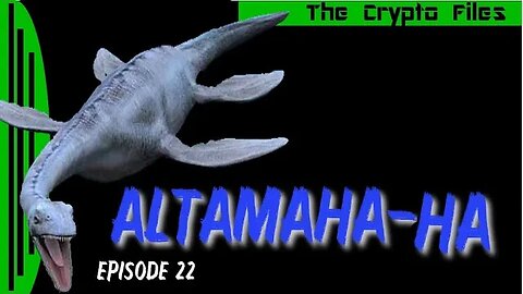The Crypto Files | Altamaha-ha | Ep22