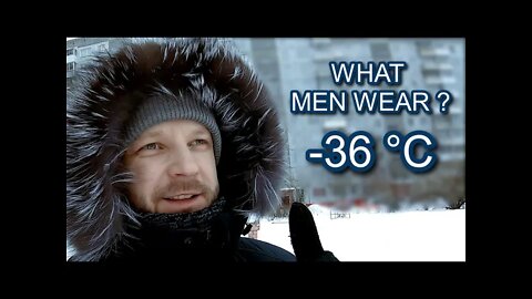 What men wear in Siberia at -36 °C frost