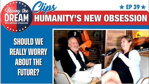 Humanity's New Obsession | Saving the Dream Clips