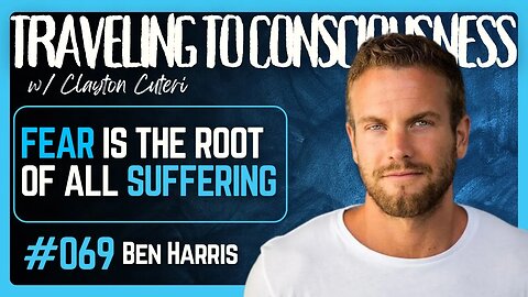 How To Conquer Your Fear with Ben Harris The Fear Guy | Ep 069