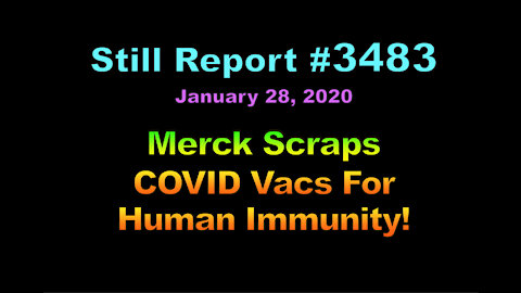 Merck Scraps COVID Vaccines for Human Immunity!, 3483