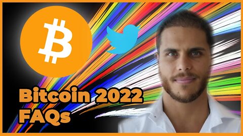 Bitcoin 2022 FAQs (Bitcoin Spaces)