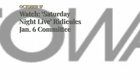 Watch: ‘Saturday Night Live’ Ridicules Jan. 6 Committee
