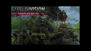Steel Division: Normandy 44 - 07 Can the Germans stop our advance?