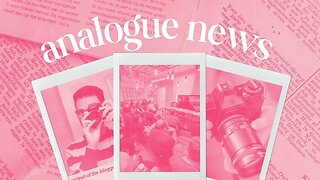 Analogue Photography News! August 13, 2023
