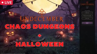 (LIVE) Chaos Dungeons + Halloween - Undecember