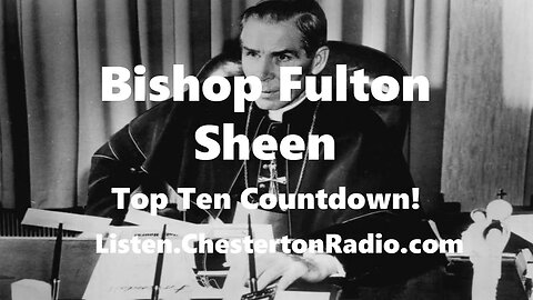 Fulton Sheen - Top Ten Countdown!