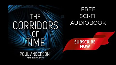 THE CORRIDORS OF TIME FREE SCI FI AUDIOBOOK