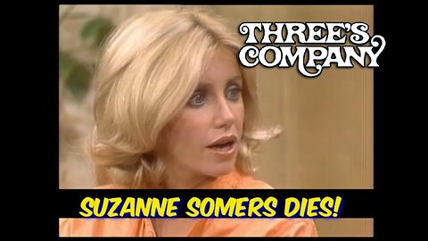 Suzanne Somers SUDDENLY Dies and The World is Mourning!