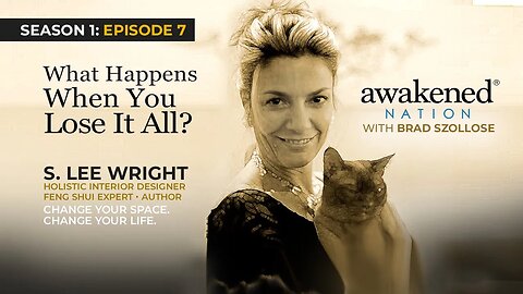 Season 1: Episode 006 - Losing it all and uprooting your life with S. Lee Wright