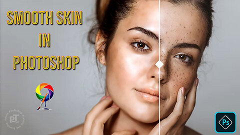 How to Smooth Skin in Adobe Photoshop