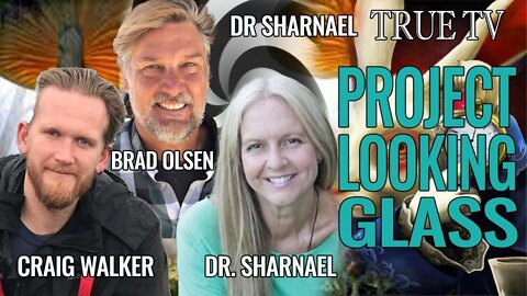 Project Looking Glass-Technology to Know the Future with Brad Olsen, Dr Sharnael and Craig Walker