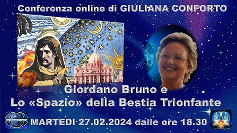 GIULIANA CONFORTO conferenza sul tema GIORDANO BRUNO e lo SPAZIO DELLA bestia trionfante