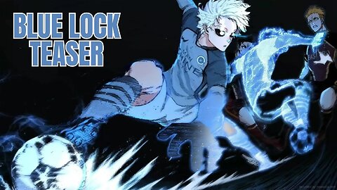 BLUE LOCK Nagi Movie - Official Teaser | My Anime Addiction