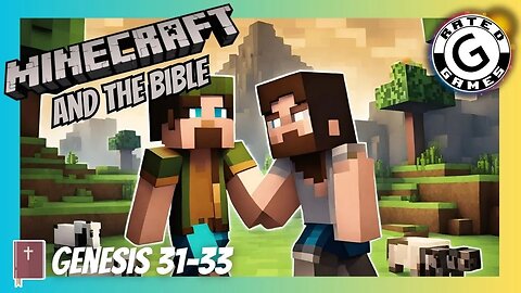 Minecraft and the Bible - Genesis 31-33 ⛏️📖