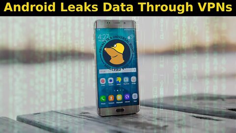 Android Leaks Data Through VPNs
