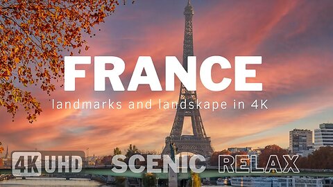 France 4K | Scenic Relaxation video with calming music | Relaxation video