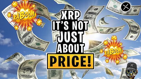 XRP RIPPLE: It's Not Just About Price!