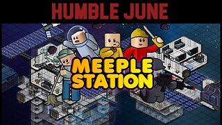 Humble June: Meeple Station #10 - Reaching