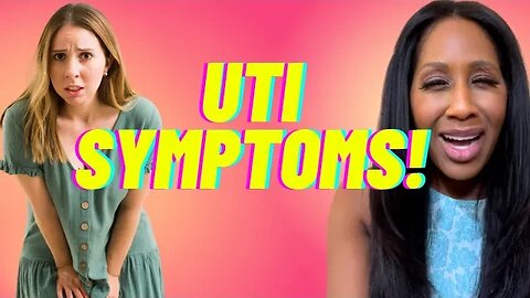 What Are the Symptoms of Urinary Tract Infections (UTI’s)? A Doctor Explains