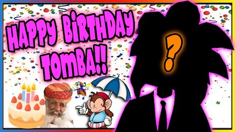 TOMBA TUESDAY! Special Birthday Bonus Stream!