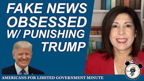 Fake News Obsessed With Punishing Trump