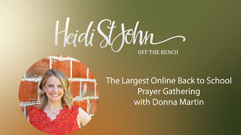 The Largest Online Back to School Prayer Gathering with Donna Martin