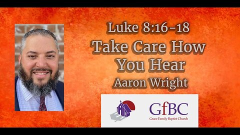 Take Care How You Hear ---- Aaron Wright