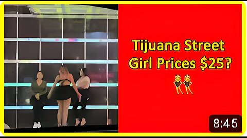 Is the $25 street girls price for real in Red Light District Zona Norte Tijuana for full service?