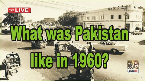 What was Pakistan like in 1960? | Pakistan in 1960 | Pakistan in History | Aljazairurdu