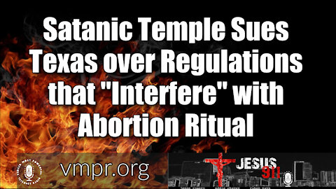 17 Mar 21, Jesus 911: The Satanic Temple Sues Texas