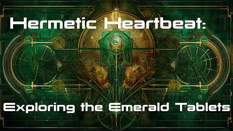 Ep. 20 Hermetic Heartbeat: Exploring the Emerald Tablets w/ OJ