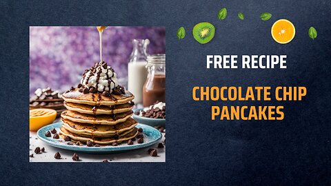 Free Chocolate Chip Pancakes Recipe 🍫🥞🎉