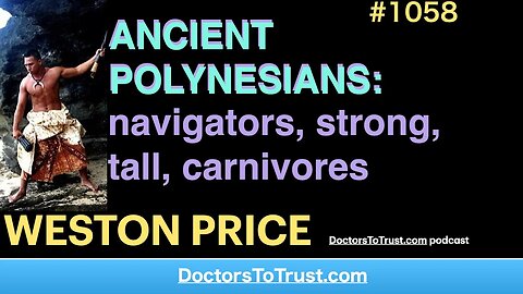 WESTON PRICE | ANCIENT POLYNESIANS: navigators, strong, tall, carnivores