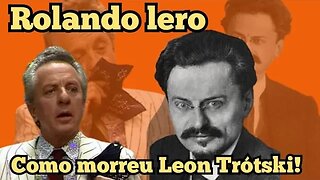 Escolinha do Professor Raimundo; Rolando Lero, como morreu Leon Trótski!