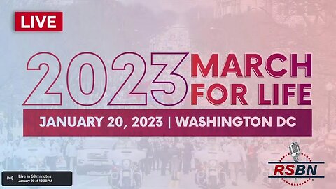 March For Life 2023; LIVE from Washington DC 1/20/23