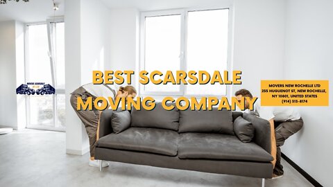 Best Scarsdale Moving Company | Moving Company in Scarsdale NY