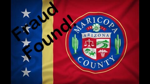 Fraud found in Maricopa County Forensic Audit