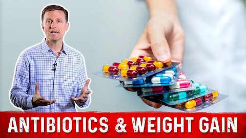 Can Antibiotics Cause Weight Gain? – Dr. Berg