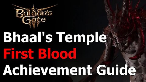 Baldur's Gate 3 Temple of Bhaal - First Blood Achievement & Trophy - Kill Orin while Cultists Chant